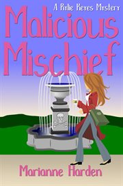 Malicious mischief : a Rylie Keyes mystery cover image