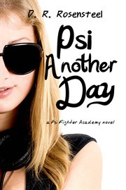 Psi another day : a Psi Fighter Academy novel cover image