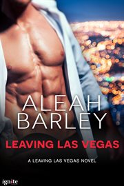Leaving Las Vegas : a Leaving Las Vegas novel cover image