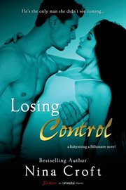 Losing control : a babysitting a billionaire novel cover image