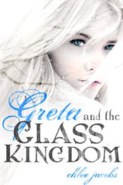 Greta and the glass kingdom cover image