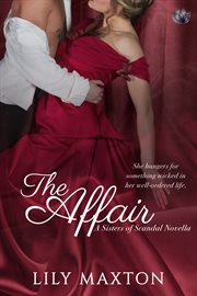 The affair : a Sisters of scandal novella cover image