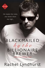 Blackmailed by the billionaire brewer cover image