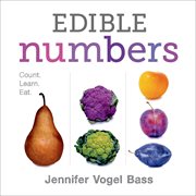 Edible Numbers : Count, Learn, Eat cover image