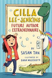 Cilla Lee-Jenkins : Future Author Extraordinaire. Cilla Lee-Jenkins cover image