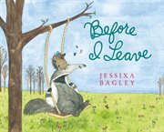 Before I Leave : A Picture Book cover image
