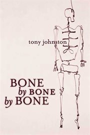 Bone by Bone by Bone cover image