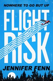 Flight Risk : A Novel cover image
