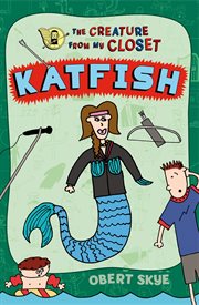 Katfish : Creature From My Closet cover image
