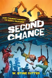 Second Chance : Saint Philomene's Infirmary for Magical Creatures cover image