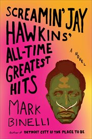 Screamin' Jay Hawkins' all-time greatest hits : a novel cover image