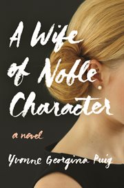 A Wife of Noble Character : A Novel cover image