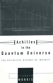 Achilles In the Quantum Universe : The Definitive History Of Infinity cover image