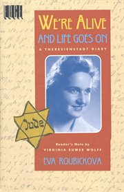 We're Alive and Life Goes On : A Theresienstadt Diary cover image