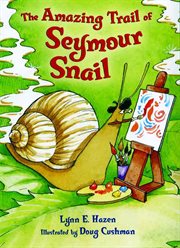 The amazing trail of Seymour Snail cover image