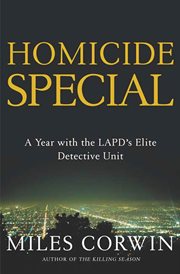 Homicide Special : A Year with the LAPD's Elite Detective Unit cover image