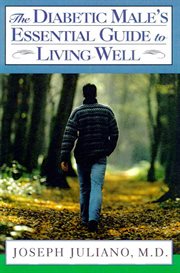 The Diabetic Male's Essential Guide to Living Well cover image