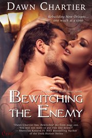 Bewitching the enemy : a vieux carre witch sister novel cover image