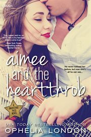 Aimee and the heartthrob : entangled crush cover image