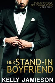 Her stand-in boyfriend : entangled select contemporary cover image