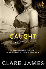 Caught : an Elite PR novel cover image