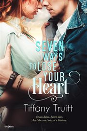 Seven ways to lose your heart cover image