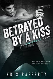 Betrayed by a kiss cover image