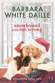 Snowbound with mr. wrong cover image