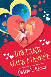 His fake alien fiancée cover image