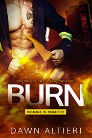 Burn : romance in Ridgeport cover image