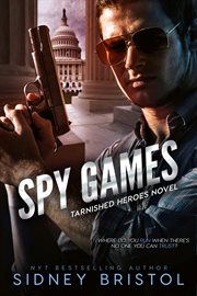 Spy Games : tarnished heroes novel cover image