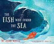 The Fish Who Found the Sea cover image