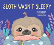 Sloth Wasn't Sleepy cover image