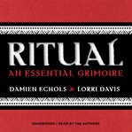 Ritual : An Essential Grimoire cover image