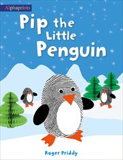 Pip the Little Penguin : Alphaprints cover image