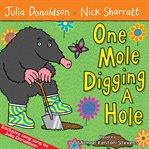 One Mole Digging a Hole cover image