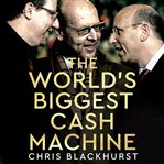 The World's Biggest Cash Machine : Manchester United, the Glazers, and the Struggle for Football's Soul cover image