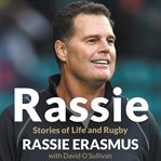 Rassie : Stories of Life and Rugby cover image