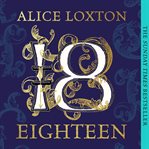 Eighteen : A History of Britain in 18 Young Lives cover image