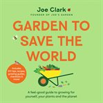 Garden to Save the World cover image