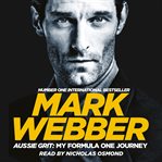 Aussie grit: my formula one journey cover image