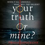 Your truth or mine? cover image
