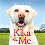 Kika & me : how one guide dog changed my life cover image