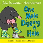 One Mole Digging a Hole cover image