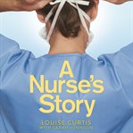 A nurse's story cover image