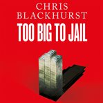 Too Big to Jail cover image