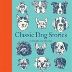 Classic dog stories cover image