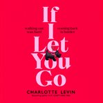 IF I LET YOU GO cover image