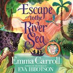 Escape to the River Sea cover image