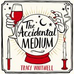 The Accidental Medium cover image
